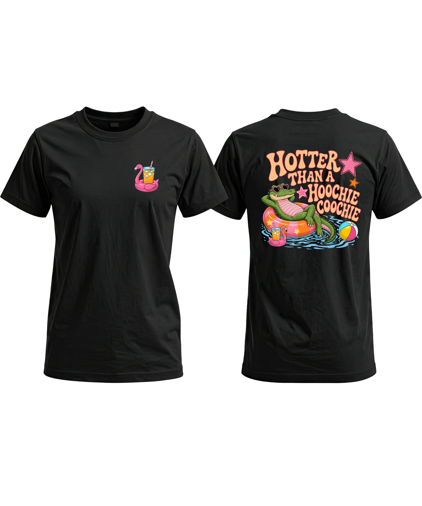 Hotter than a hoochie coochie front & back