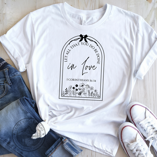 1st Corinthians 16:14 Love Tee