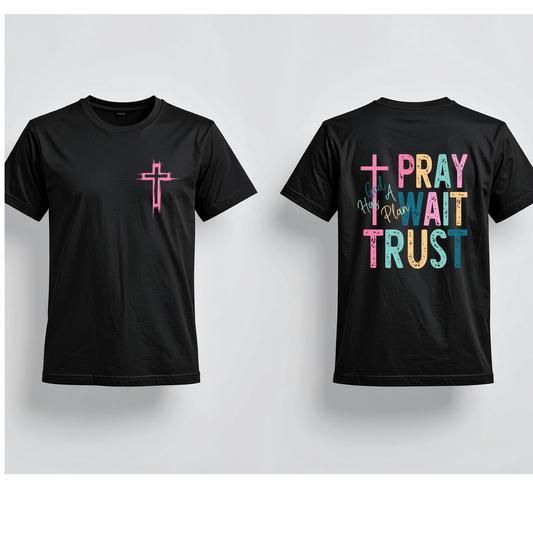 Pray, Wait, Trust
