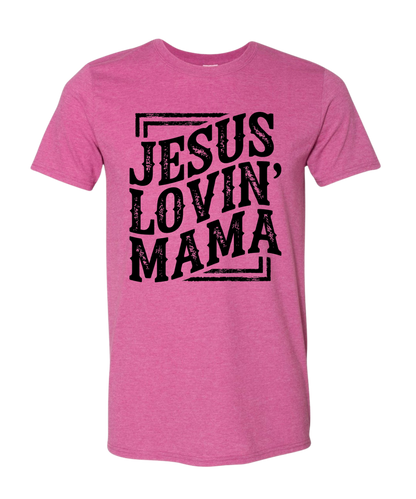 Jesus Lovin' Mama